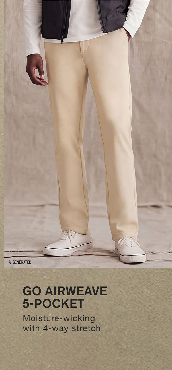 GO AIRWEAVE 5-POCKET Moisture-wicking with 4-way stretch 