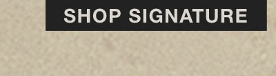 SHOP SIGNATURE