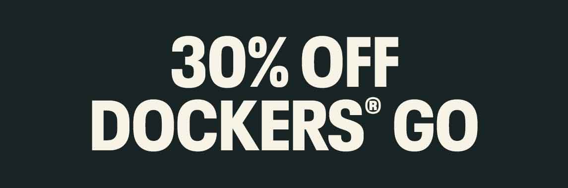 30% OFF DOCKERS GO