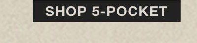 SHOP 5-POCKET