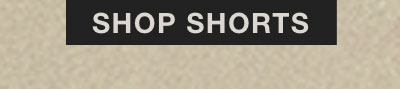 SHOP SHORTS