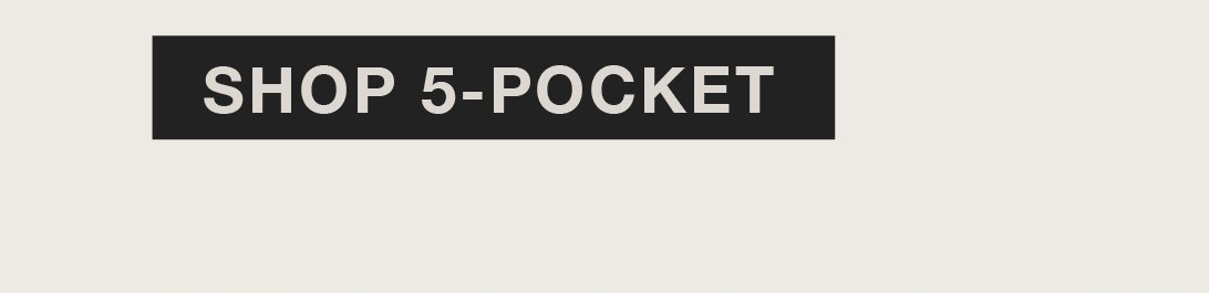 SHOP 5-POCKET