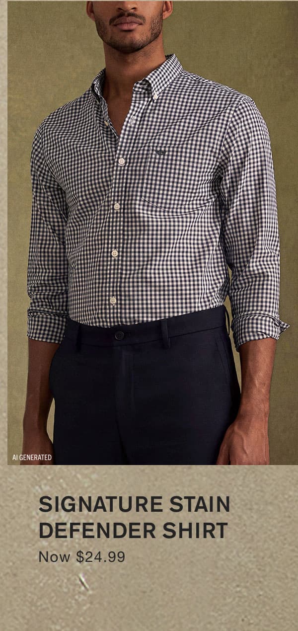 Signature Stain Defender Shirt  Now $24.99