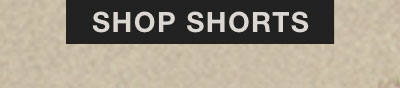 SHOP SHORTS