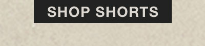 SHOP SHORTS