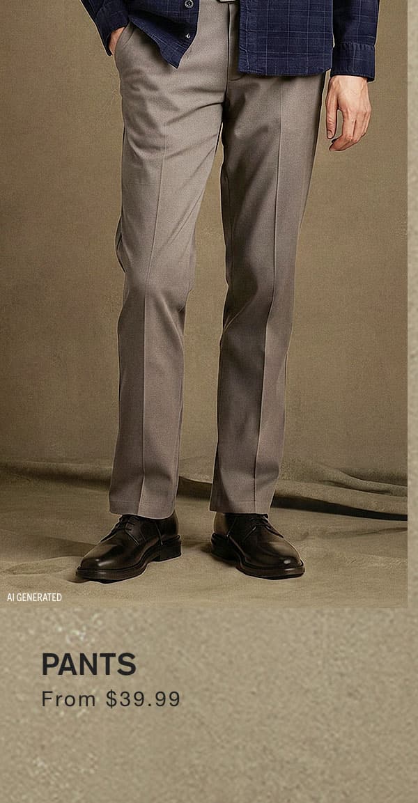 Pants from $39.99