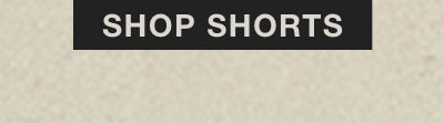 SHOP SHORTS