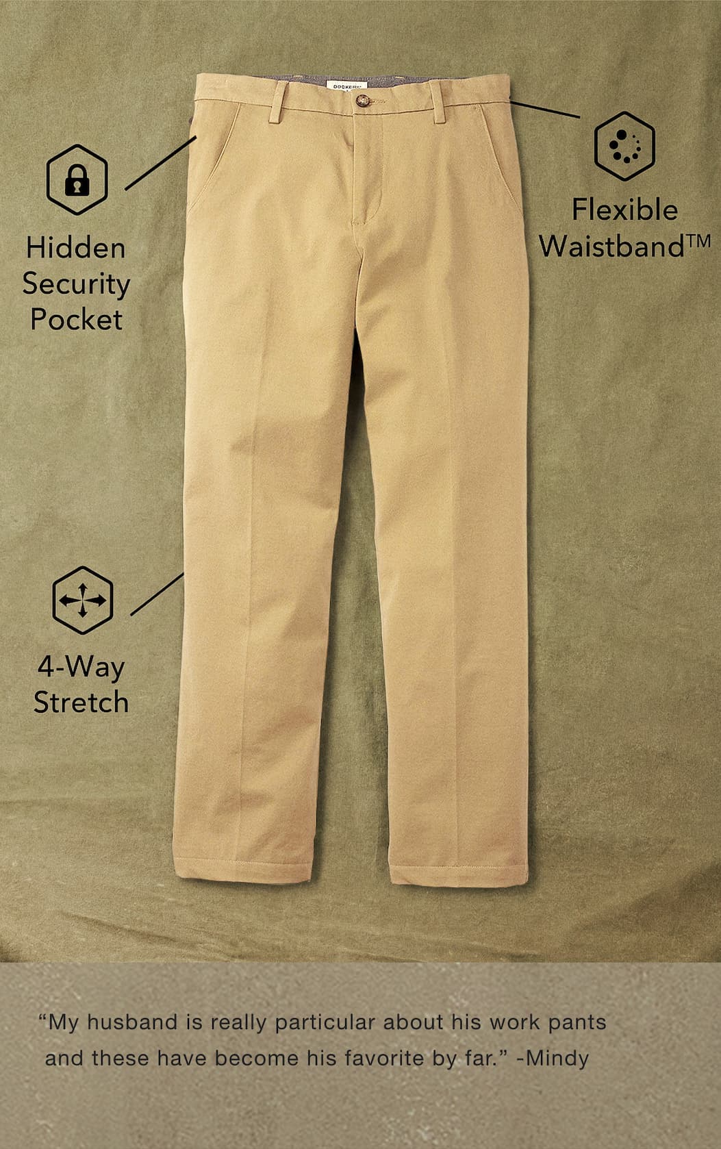 "My husband is really particular about his work pants and these have become his favorite by far." -Mindy