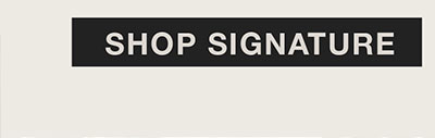 SHOP SIGNATURE