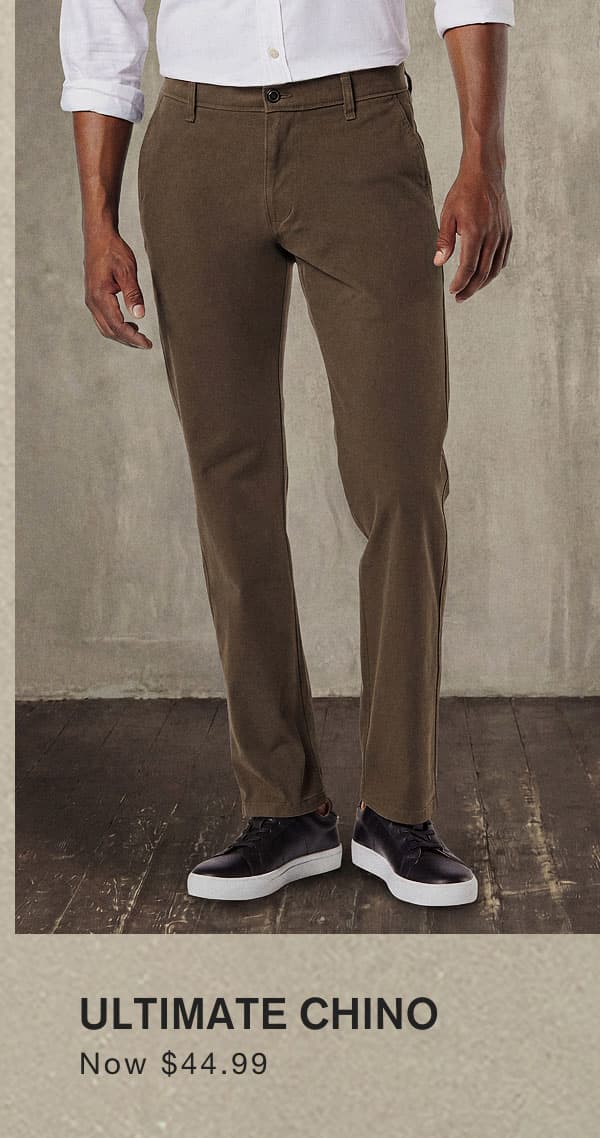 Ultimate Chino Now $44.99