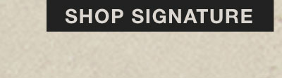 SHOP SIGNATURE