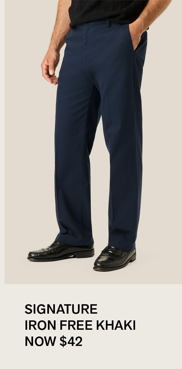 SIGNATURE IRON FREE KHAKI NOW $42