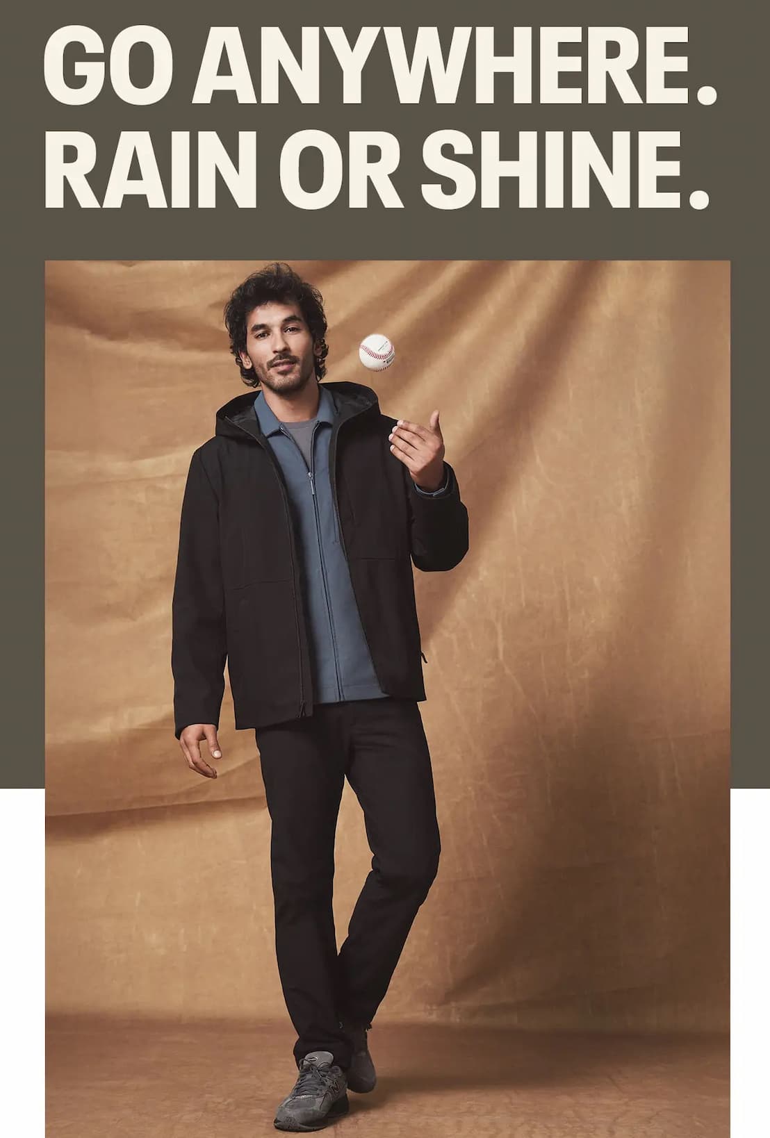 Go Anywhere. Rain or Shine.