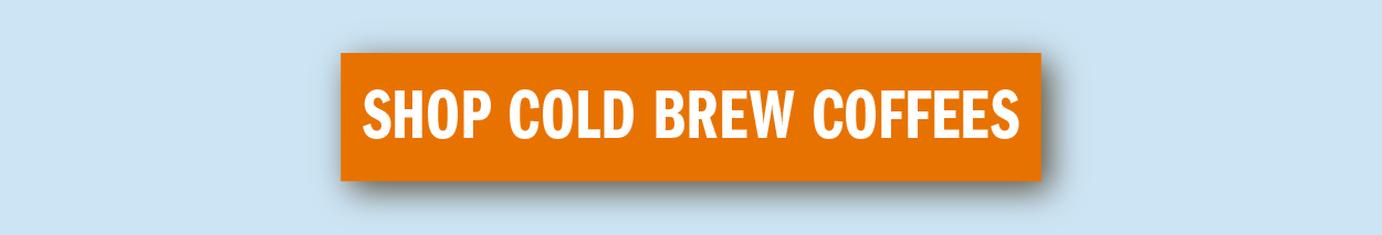 Great For Cold Brew