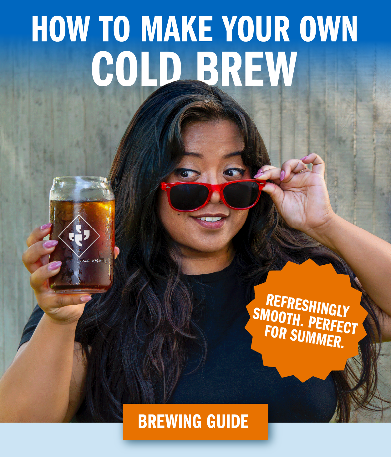 Ultimate Guide to Cold Brew