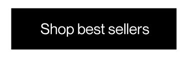 Shop best sellers