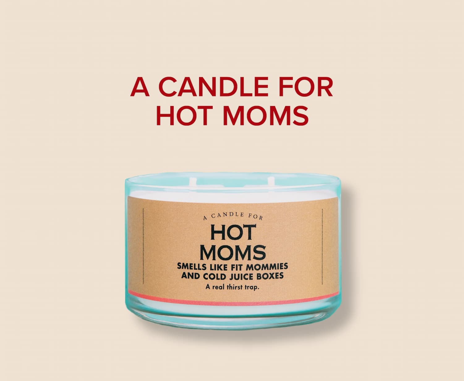 A Candle for Hot Moms