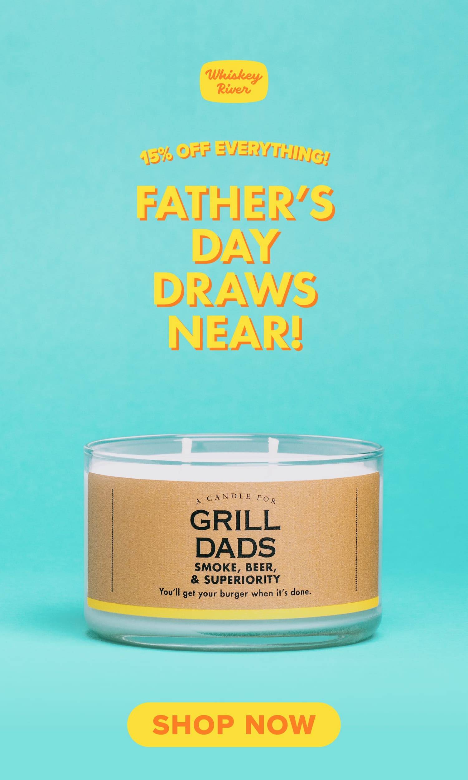 15% off everything! Father's Day draws near! Show now.