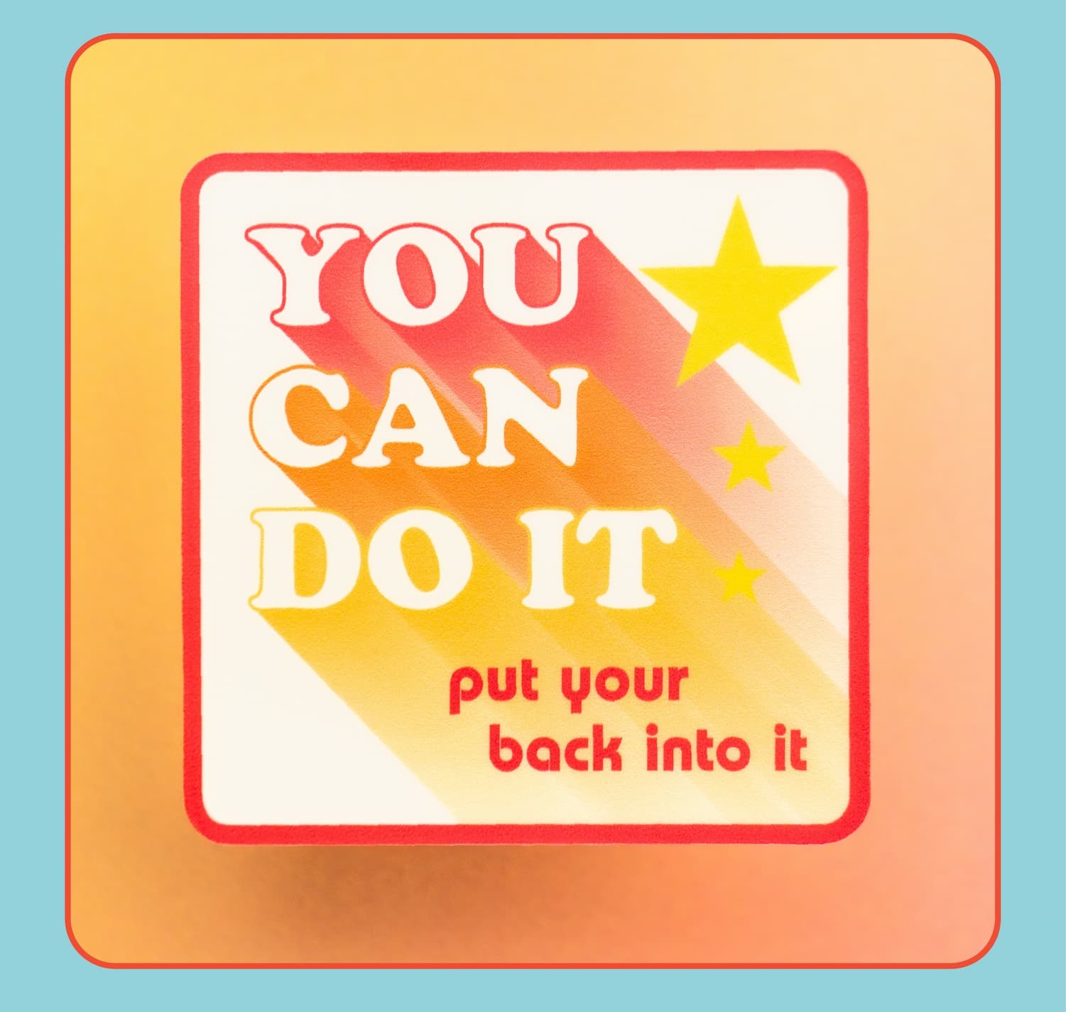 You Can Do It Sticker