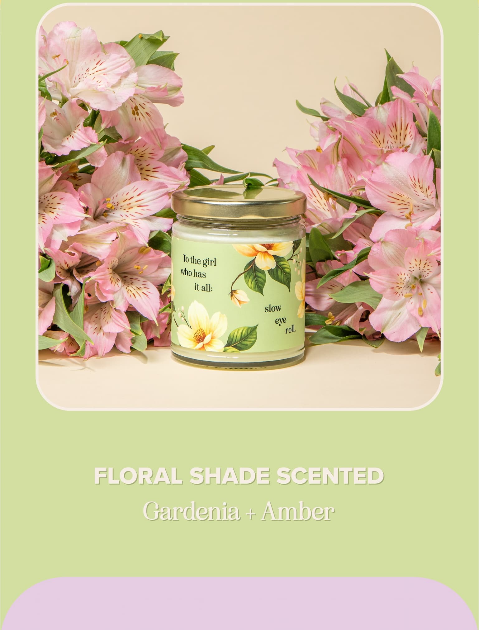 Floral Shade Scented. Gardenia + Amber.