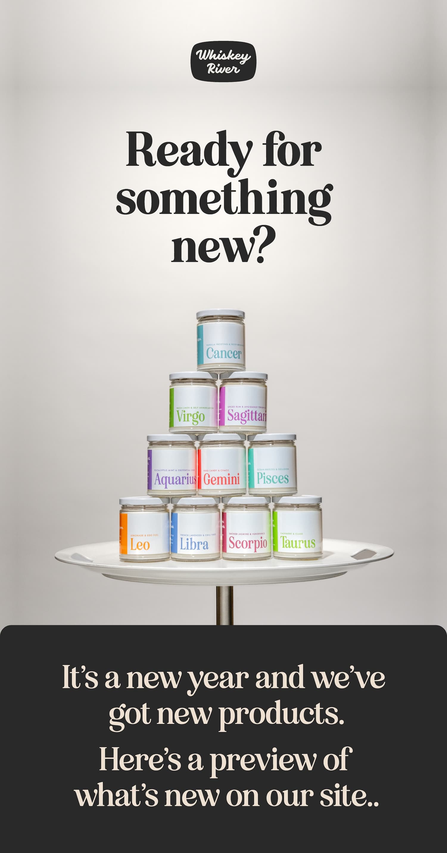 Ready for something new? It's a new year and we've got new products. Here's a preview of what's new on our site.