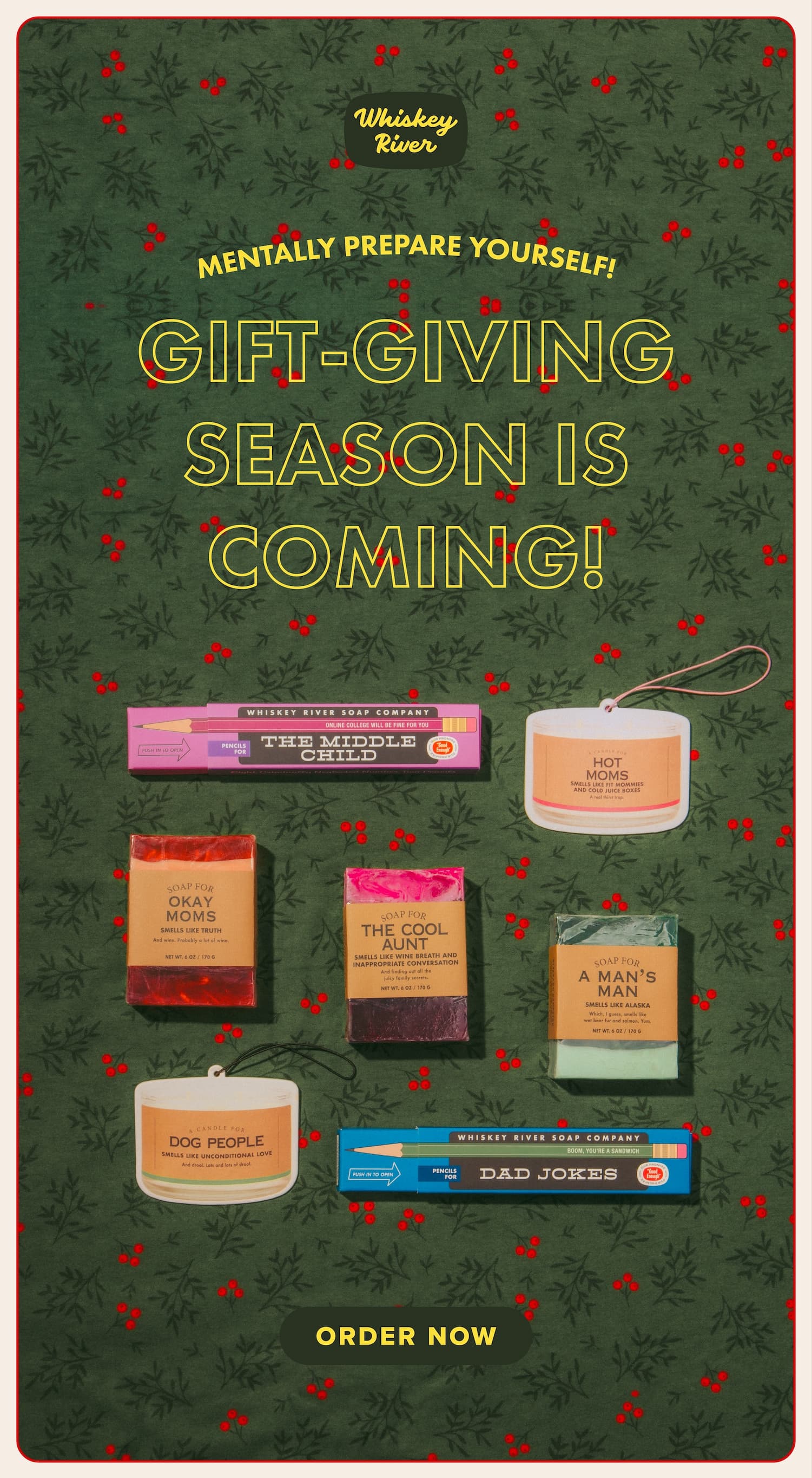 Mentally prepare yourself! Gift-giving season is coming! Order now.