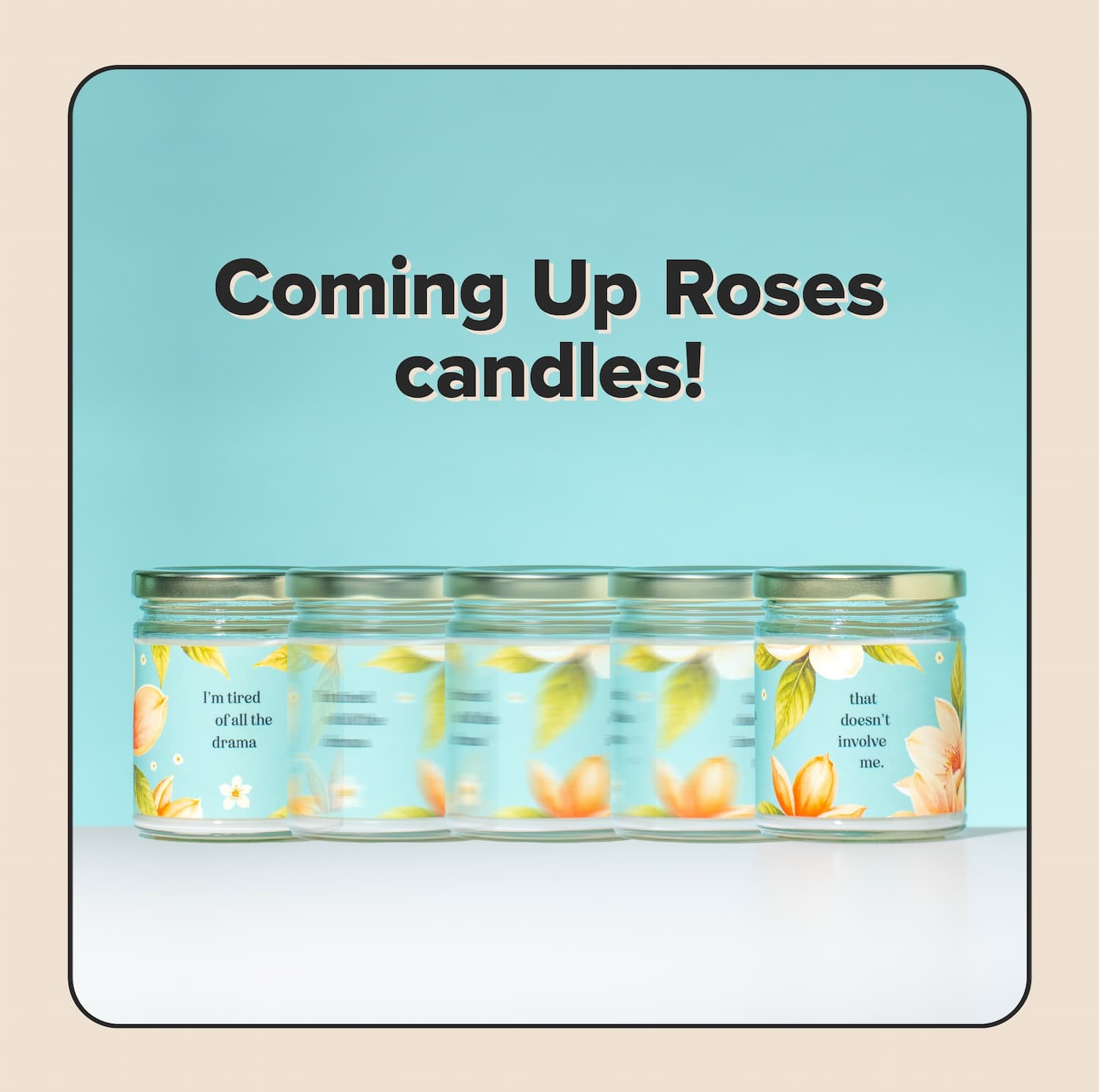 Coming Up Roses Candles!