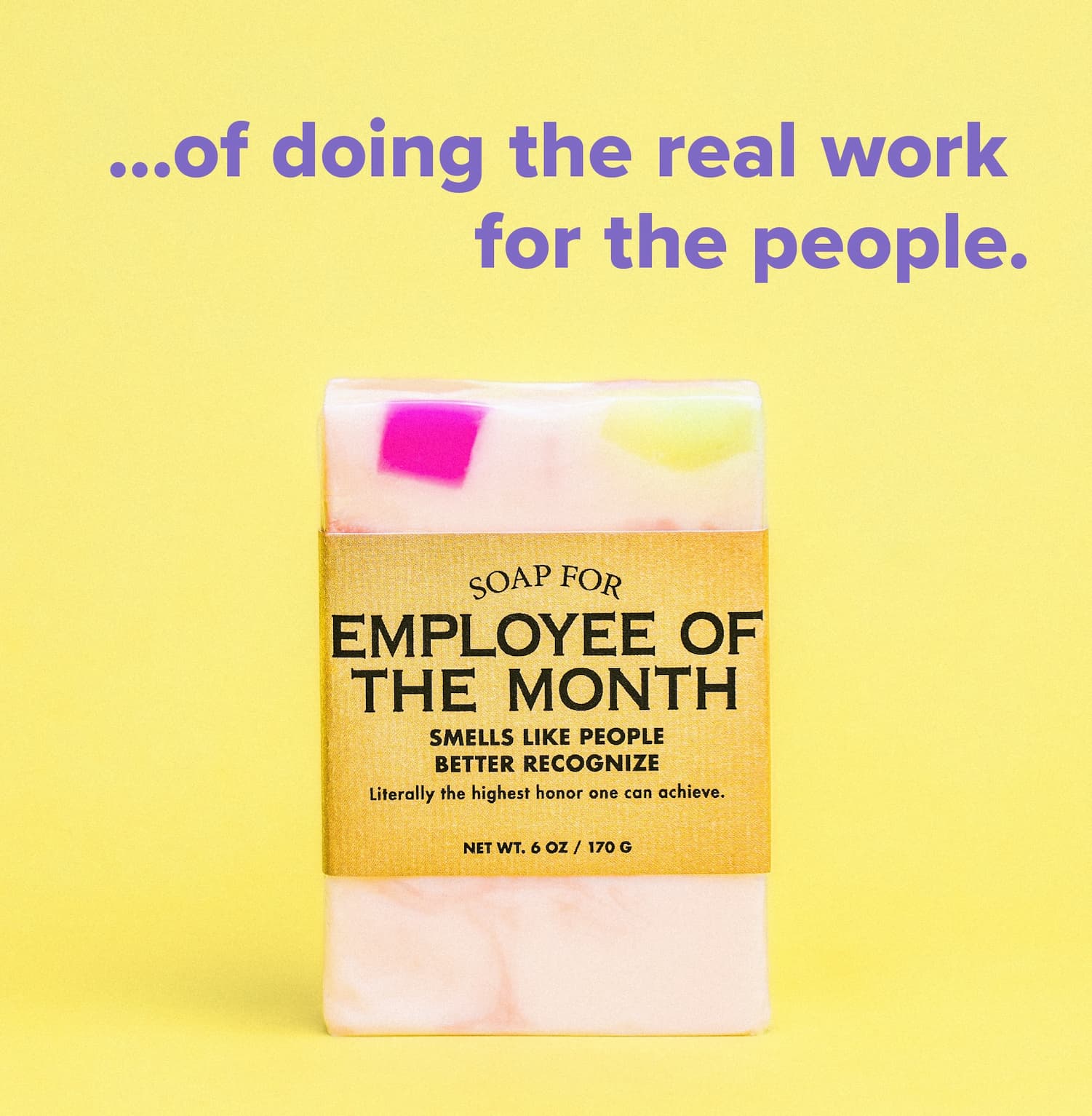 ...of doing the real work for the people.