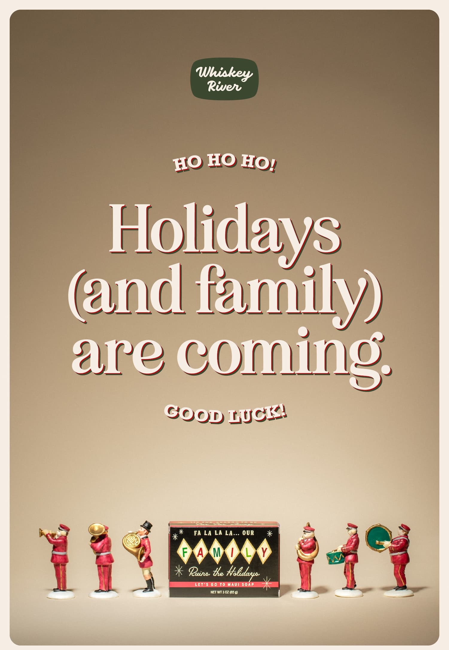 Ho ho ho! Holidays (and family) are coming. Good luck!