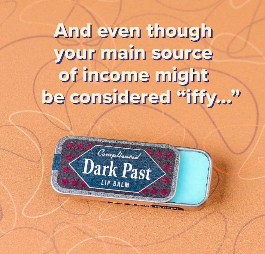 And even though your main source of income might be considered “iffy…”