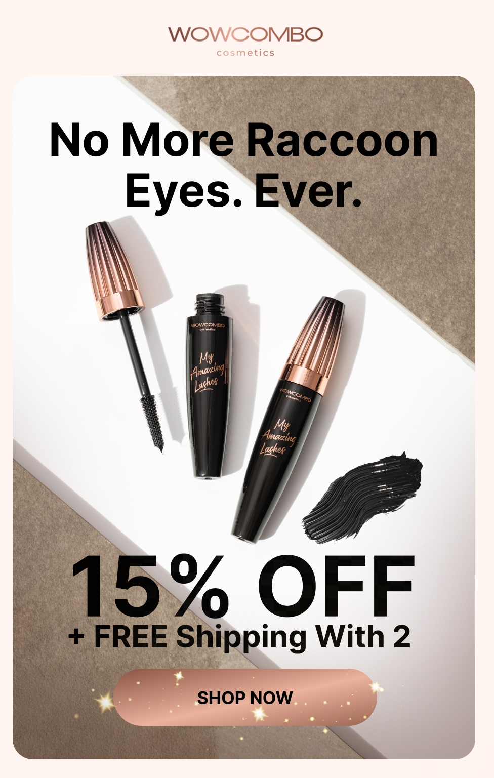 No more raccoon eyes. Ever.