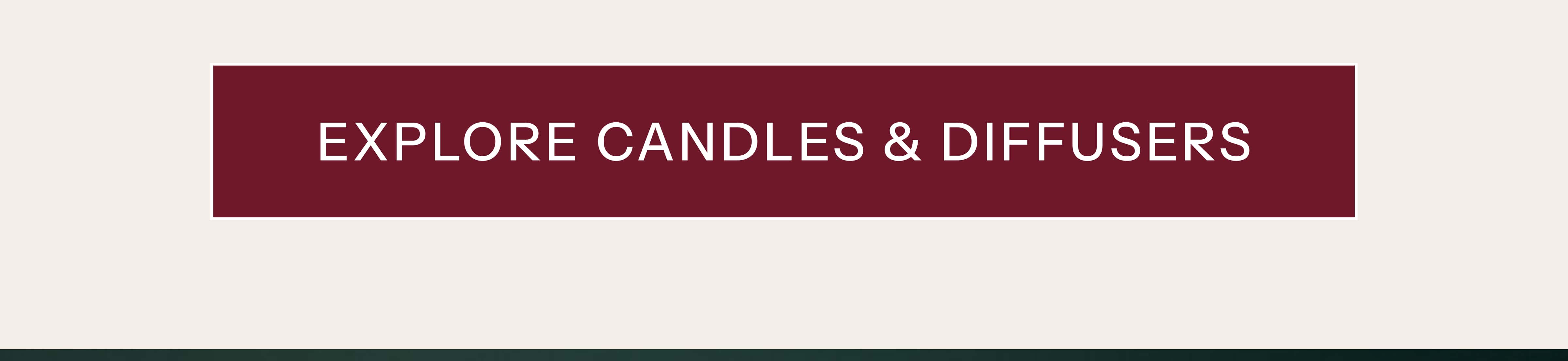 Explore Candles & Diffusers