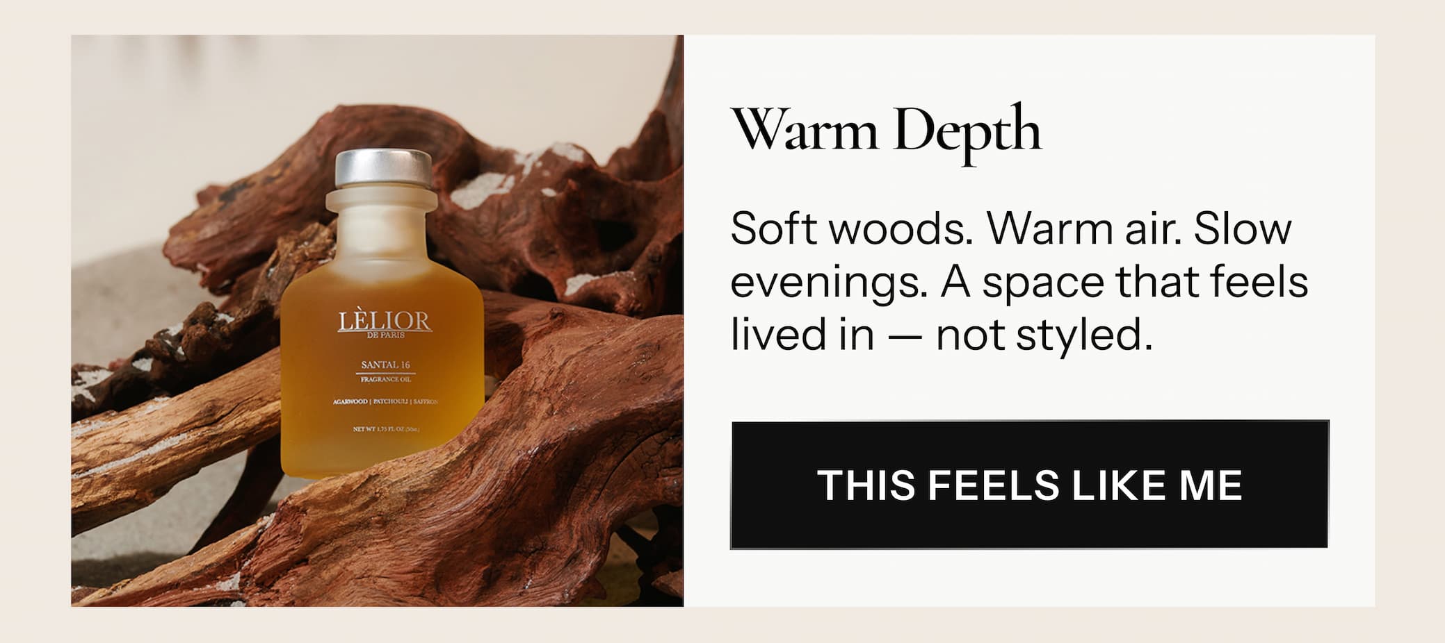 Warm Depth Soft woods. Warm air. Slow evenings.  A space that feels lived in — not styled.