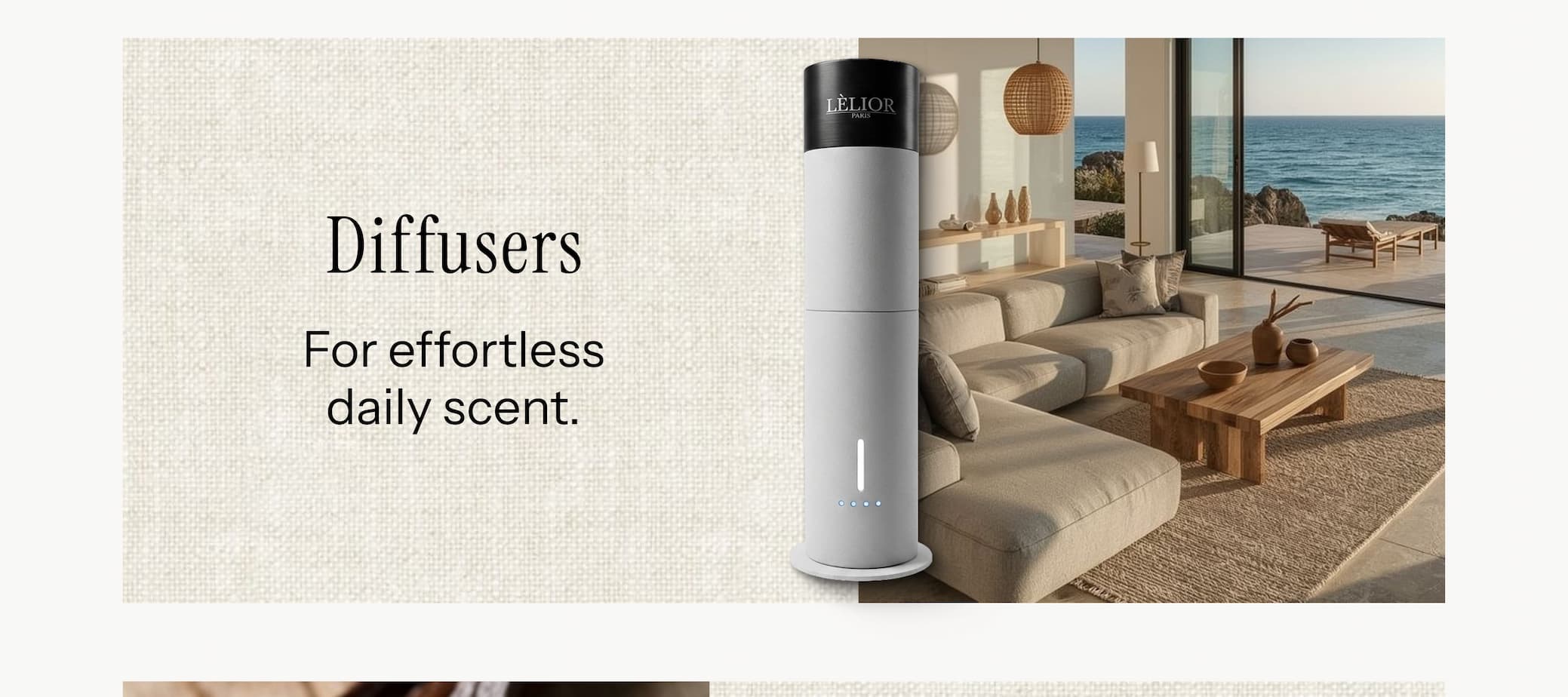 Diffusers For effortless daily scent.