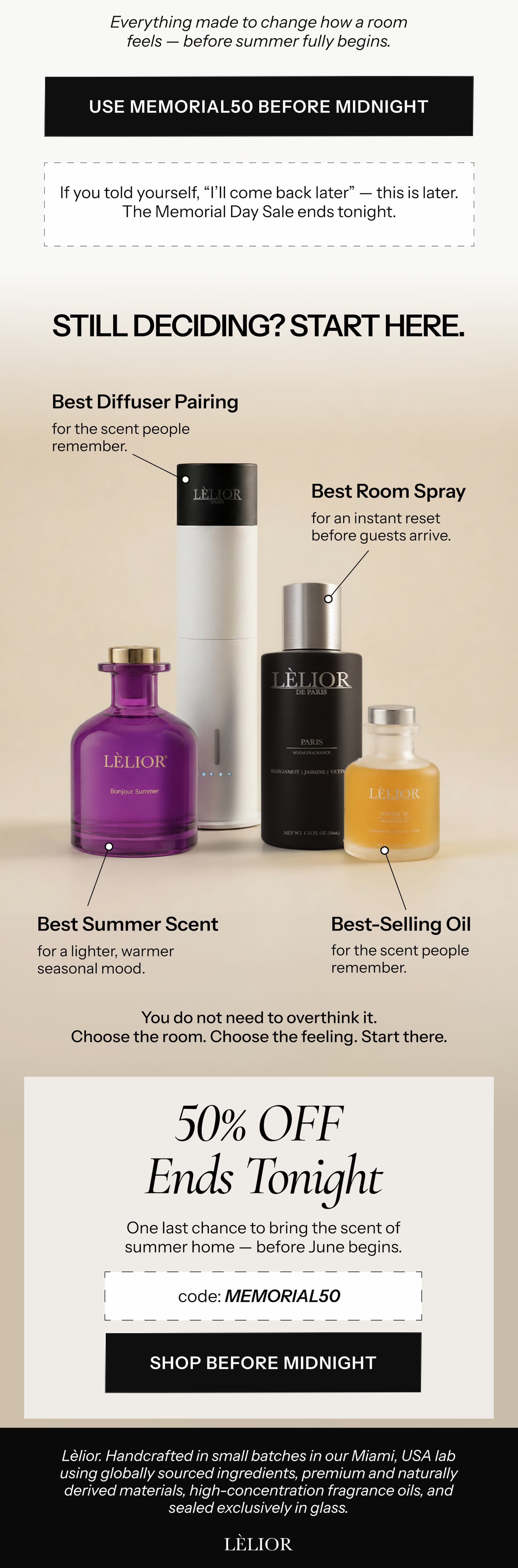 STILL DECIDING? START HERE. →Best-Selling Oil — for the scent people remember. →Best Diffuser Pairing — for everyday atmosphere without effort. →Best Room Spray — for an instant reset before guests arrive. →Best Summer Scent — for a lighter, warmer seasonal mood. You do not need to overthink it.