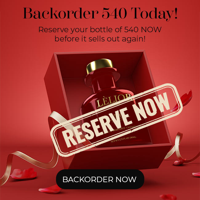 Backorder 540 Today! - Reserve your bottle of 540 now before it sells out again! - Backorder Now