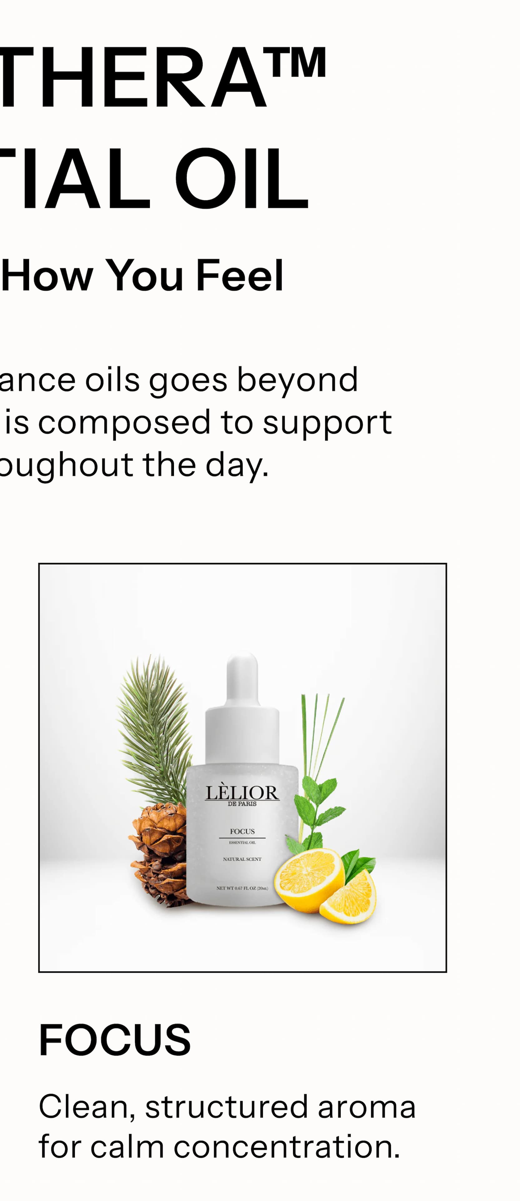 Focus Clean, structured aroma for calm concentration