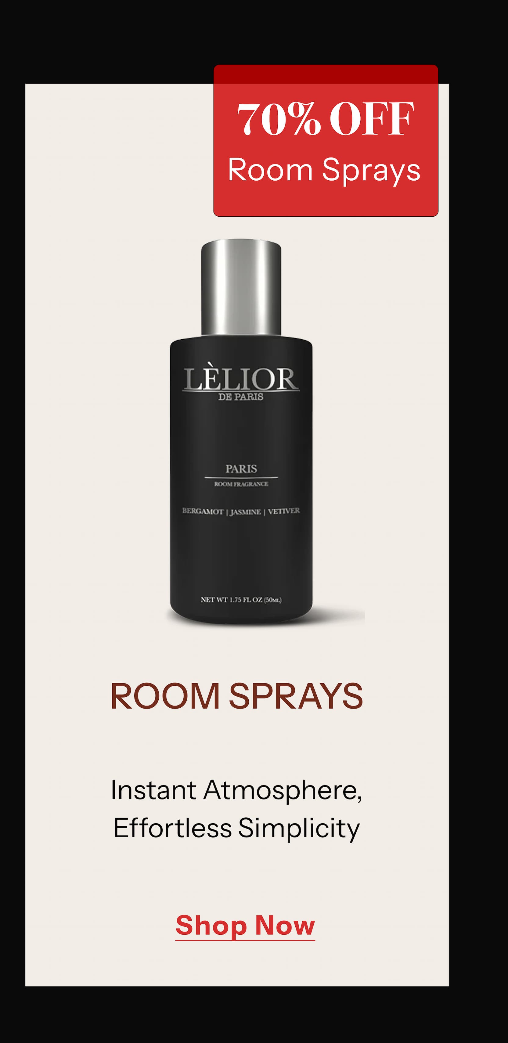 ROOM SPRAYS 70% Off Instant Atmosphere, Effortless Simplicity.