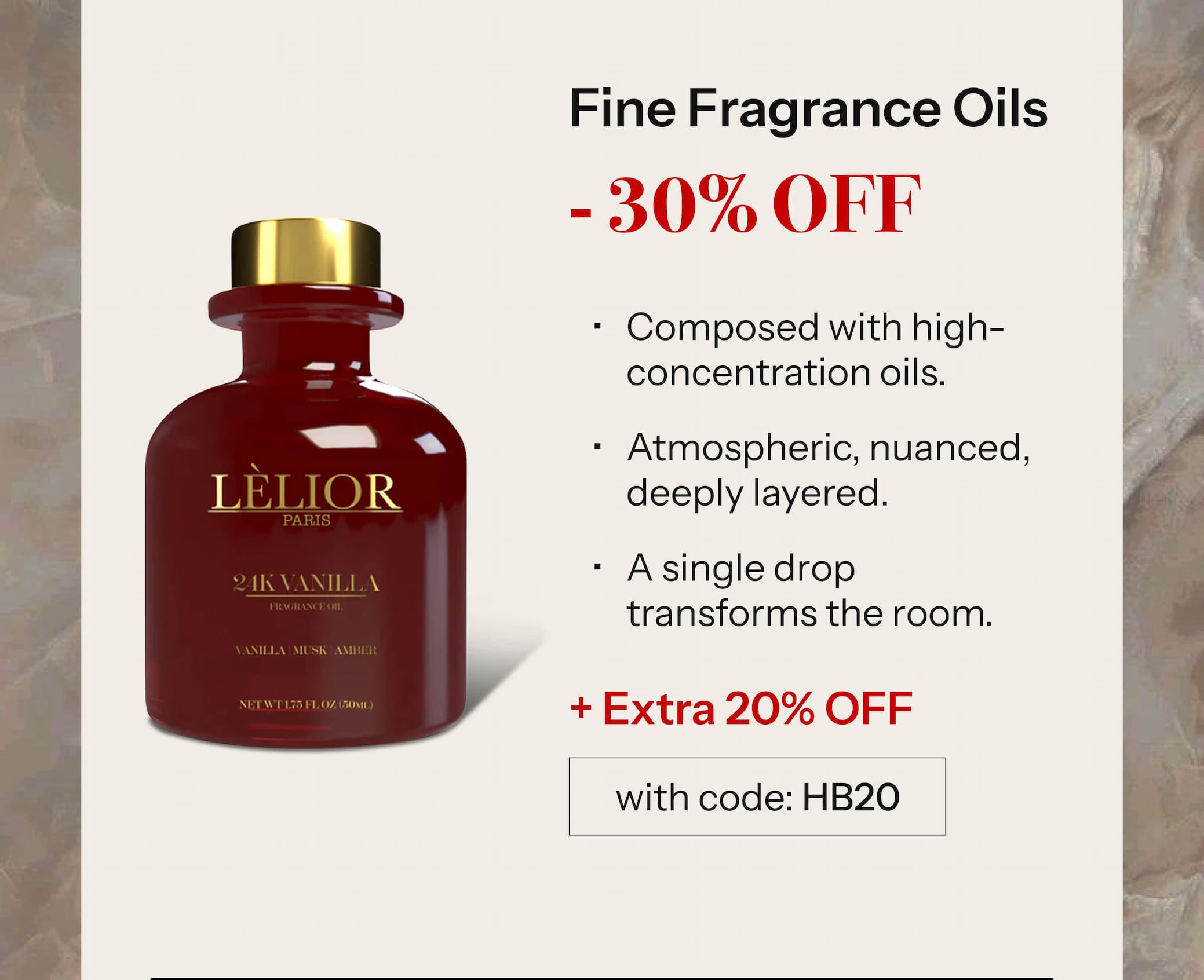 ✦ Fine Fragrance Oils — 30% Off Composed with high-concentration oils. Atmospheric, nuanced, deeply layered. A single drop transforms the room. + Extra 20% Off with code: HB20