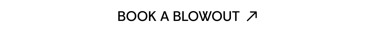 BOOK A BLOWOUT