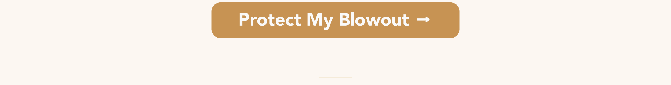 Protect My Blowout →