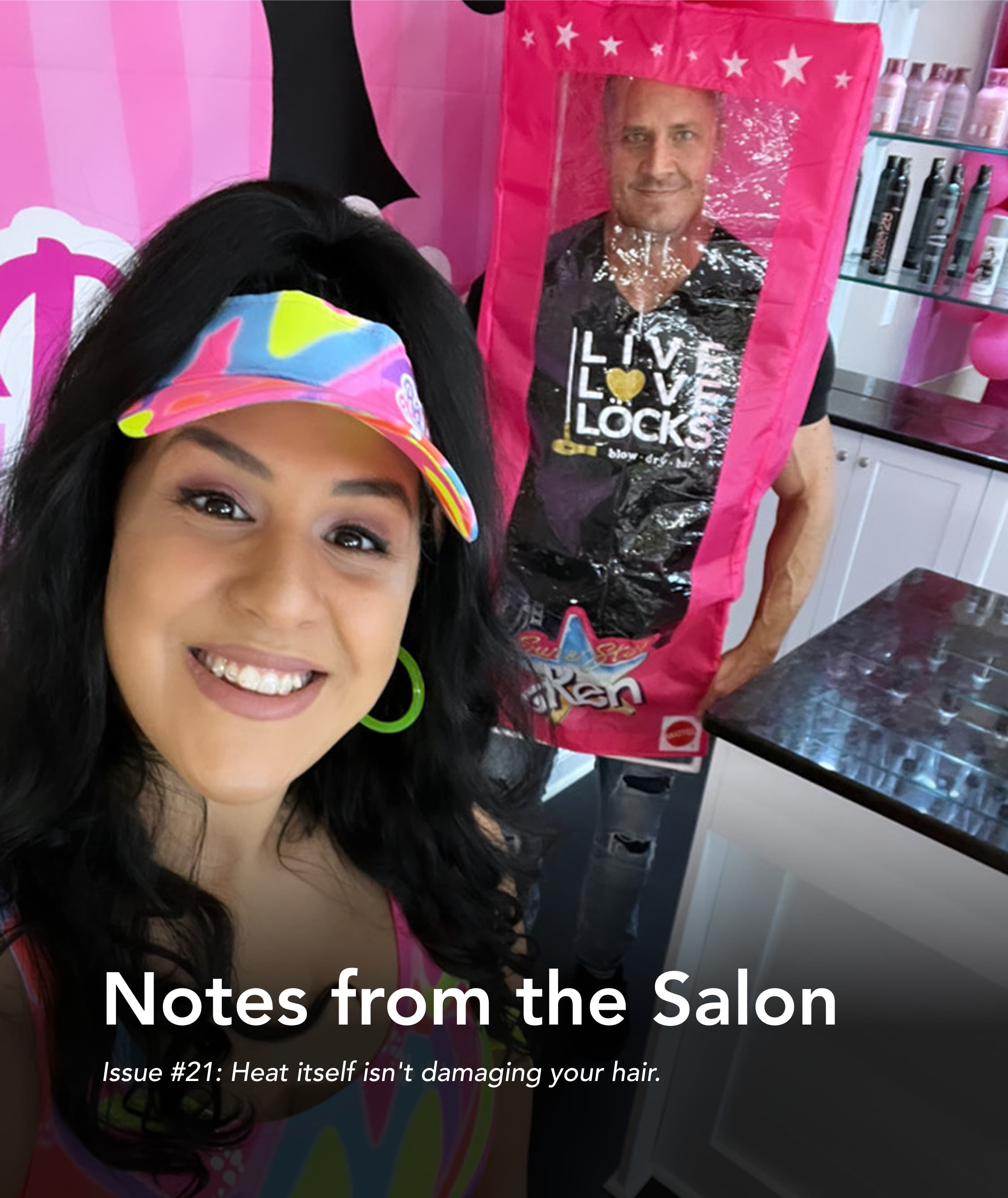 Notes from the Salon Issue #21: Heat itself isn't damaging your hair.