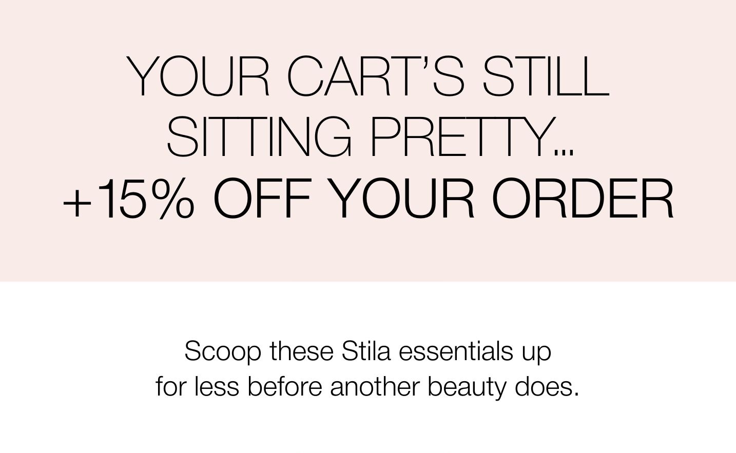 Cart's Still Sitting Pretty + 15% off your order