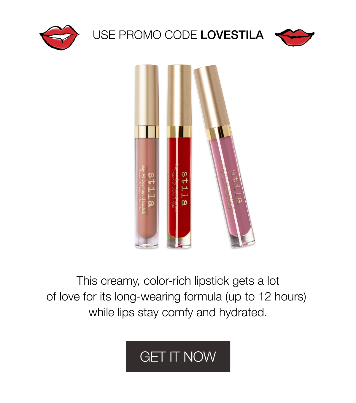 Buy any two STAY ALL DAY Liquid Lipsticks and get one FREE with code LOVESTILA