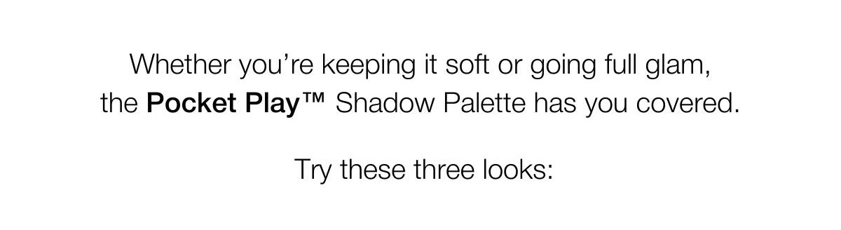 Pocket Play™ Shadow Palette | SHOP NOW