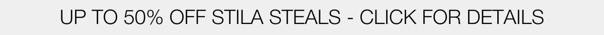 Up to 50% off Stila Steals | LAST CHANCE