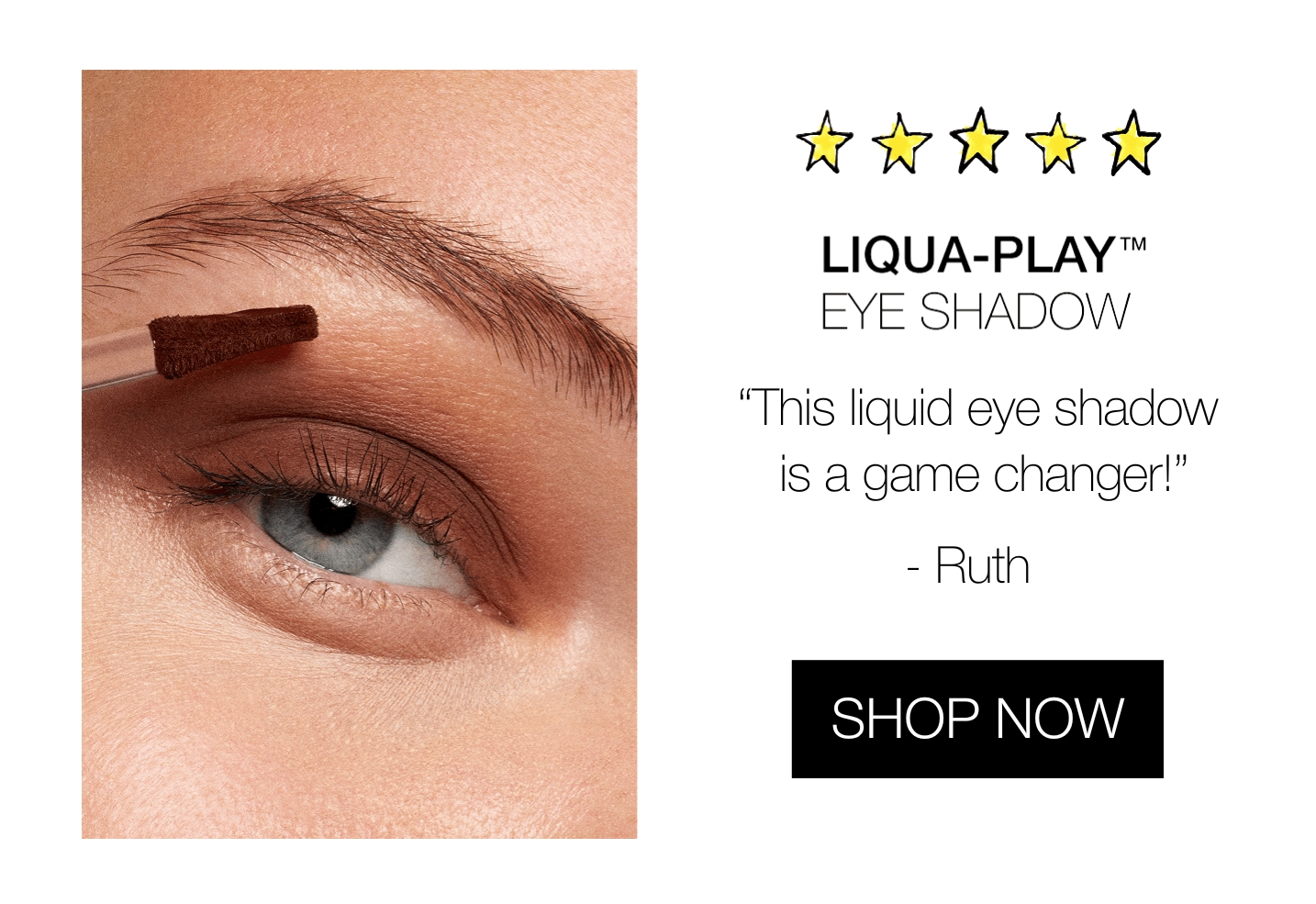 Liqua-Play™ Eye Shadow | SHOP NOW