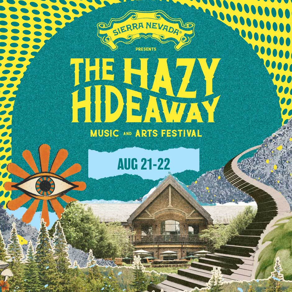 Sierra Nevada presents The Hazy Hideaway Music and Arts Festival, August 21–22