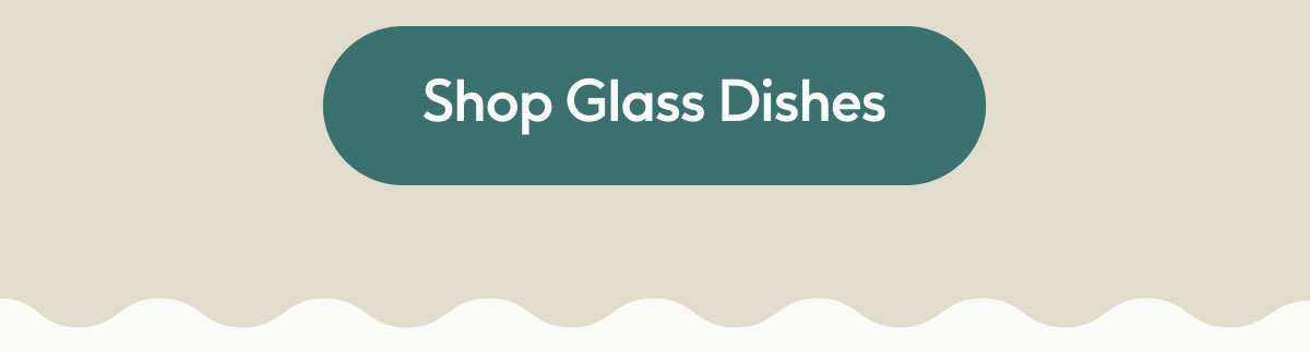 Shop Glass Dishes
