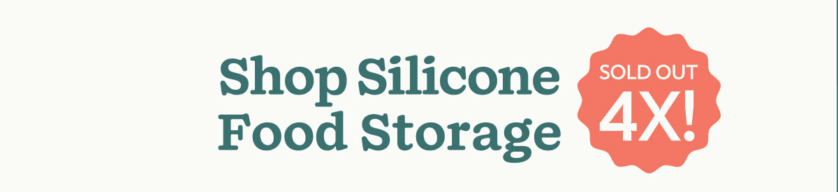 Shop Silicone Food Storage